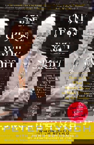 One Up On Wall Street How To Use What You Already Know To Make Money In The Market by Peter Lynch and John Rothchild