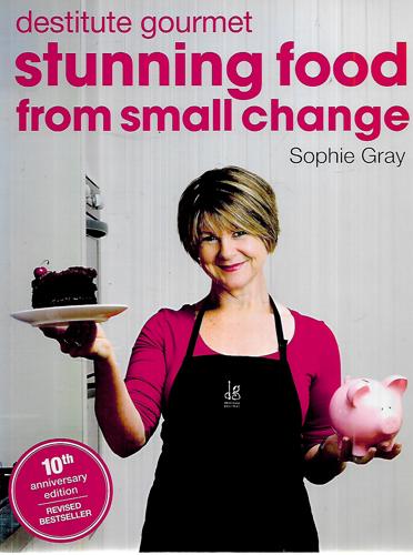 Destitute Gourmet by Sophie Gray