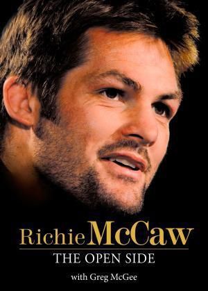 The Open Side by Richie McCaw and Greg Mcgee