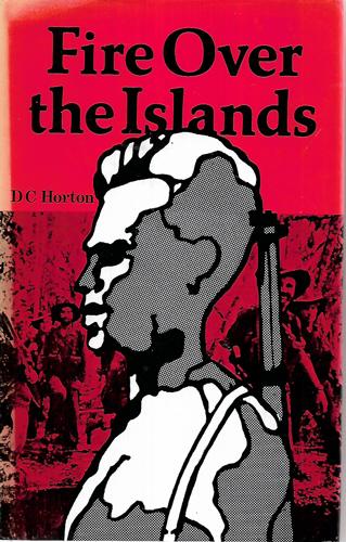 Fire Over The Islands: The Coast Watchers Of The Solomons by D. C. Horton