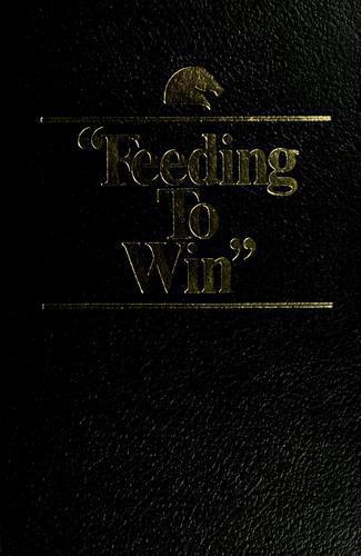 "Feeding To Win." by Don M. Wagoner