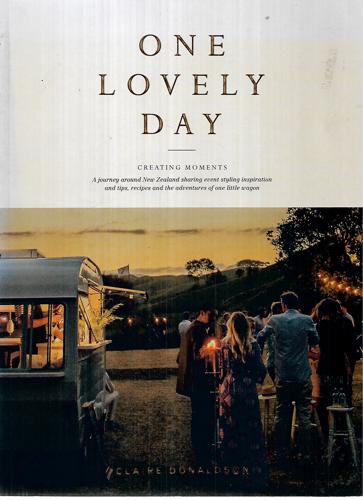 One Lovely Day: Creating Moments by Claire Donaldson