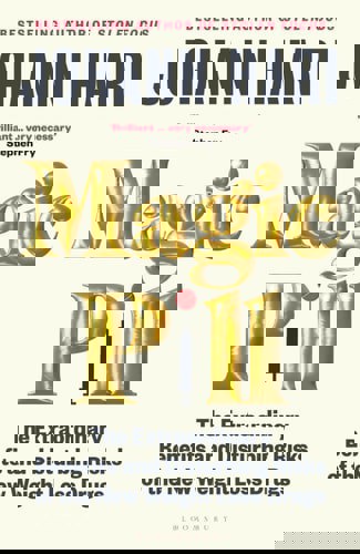 Magic Pill The Extraordinary Benefits And Disturbing Risks Of The New Weight-Loss Drugs by Johann Hari