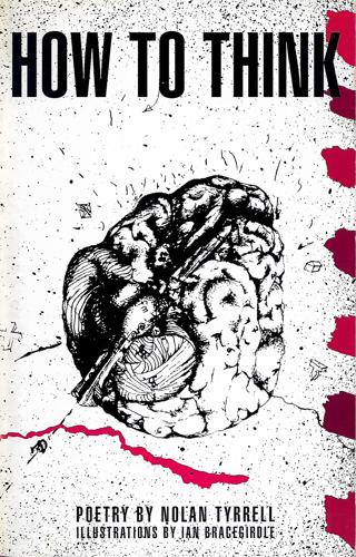 How To Think: Poetry by Nolan Tyrell