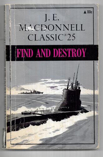 Find And Destroy - Classic Series #25 by James Edmond Macdonnell