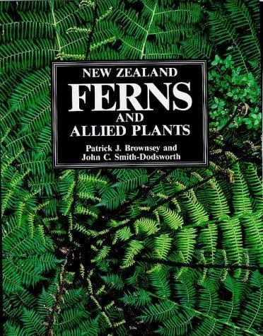 New Zealand Ferns And Allied Plants by P. J Brownsey