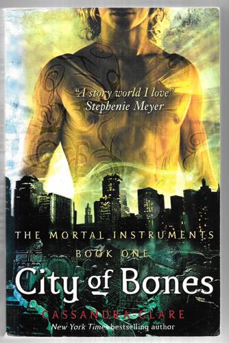 City of Bones: The Mortal Instruments Book One by Cassandra Clare