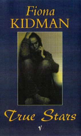 True Stars by Fiona Kidman