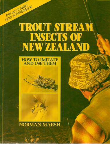 Trout Stream Insects Of New Zealand by Norman Marsh