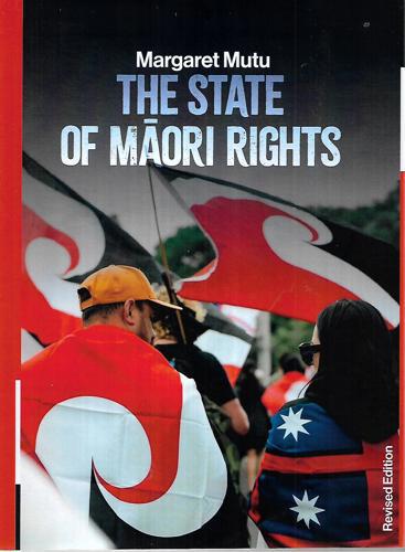 The State Of Maori Rights by Margaret Mutu