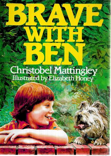 Brave With Ben by Christobel Mattingley