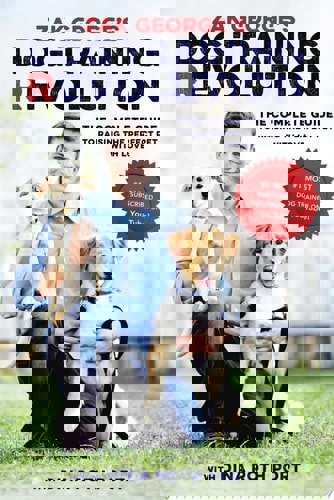 Zak George's Dog Training Revolution: The Complete Guide To Raising The Perfect Pet With Love by Zak George and Dina Roth Port