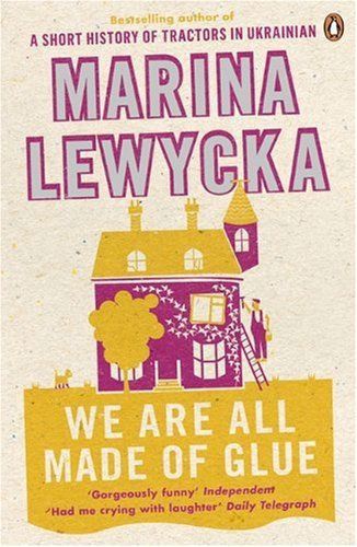 We Are All Made of Glue by Marina Lewycka