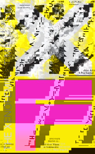 The Xenofeminist Manifesto A Politics For Alienation by Laboria Cuboniks