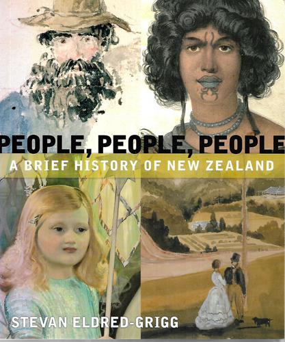People, People, People A Brief History Of New Zealand by Stevan Eldred-Grigg