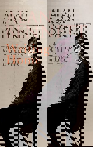 Writing Home by Alan Bennett