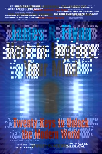 How To Improve Your Mind: 20 Keys To Unlock The Modern World by James R. Flynn