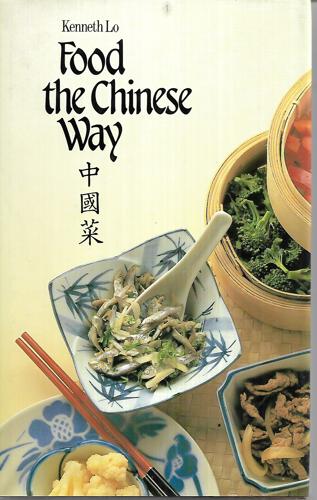 Chinese Food: An Introduction To One Of The World's Great Cuisines by Kenneth Lo
