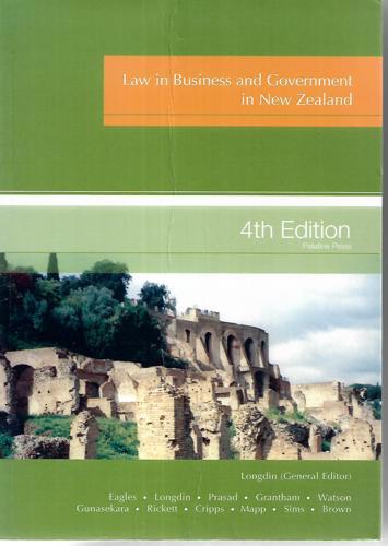Law In Business And Government In New Zealand by Ian Eagles and Louise Longdin