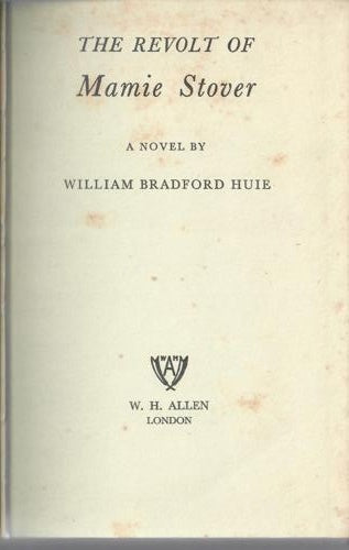 The Revolt Of Mamie Stover: A Novel by William Bradford Huie