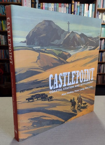 Castlepoint: Coastal Station And Settlement by Alex Hedley and Nan Laing and Peter Laing