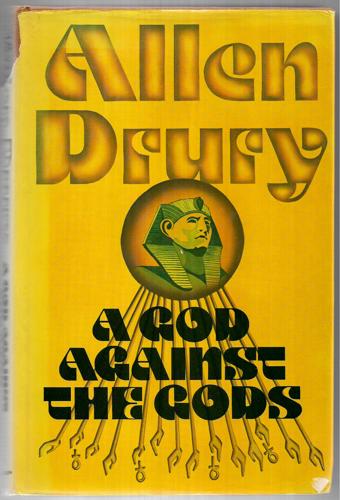 A God Against The Gods by Allen Drury