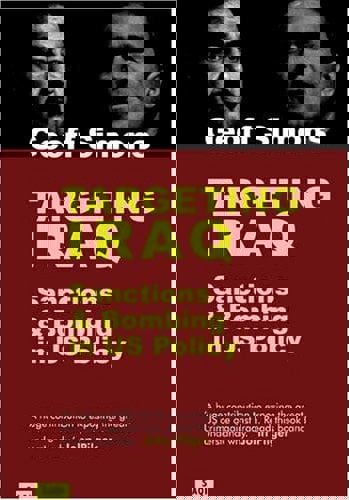 Targeting Iraq: Sanctions And Bombing In US Policy by Geoff Simons