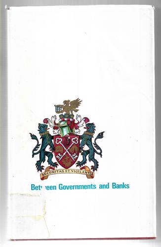 Between Governments And Banks: A History Of The Reserve Bank Of New Zealand by Gary Richard Hawke