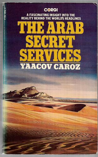 The Arab Secret Services by Yaacov Caroz