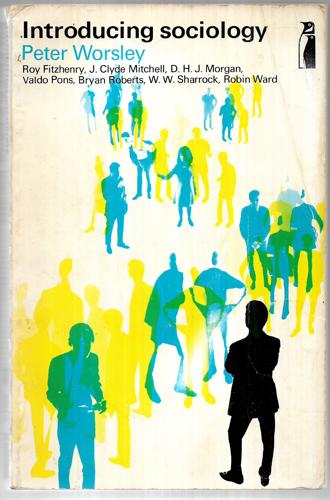 Introducing Sociology (Penguin Education, X187) by Roy Fitzhenry and J. Mitchell and D. Morgan and Valdo Pons and Amanda Roberts and Peter Worsley