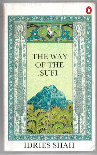 The Way Of The Sufi by Idries Shah
