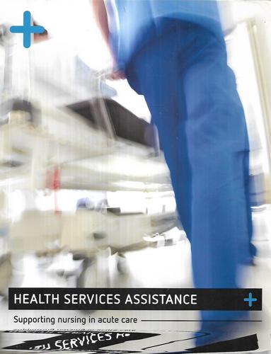 Health Services Assistance Supporting Nursing In Acute Care by Geoff Arnott and Kathryn Austin