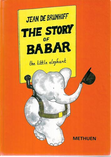 The Story Of Babar The Little Elephant by Jean De Brunhoff