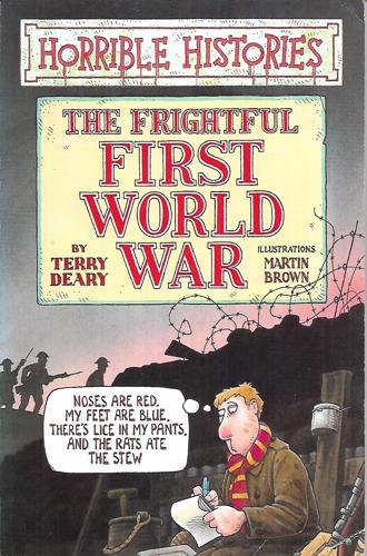The Frightful First World War by Terry Deary