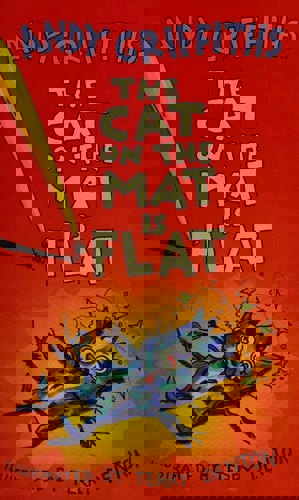 The Cat On The Mat Is Flat by Andy Griffiths