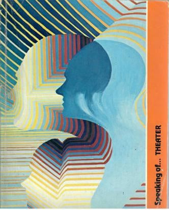 Speaking Of ... Theater by Bud Beyer and Charlotte I. Lee