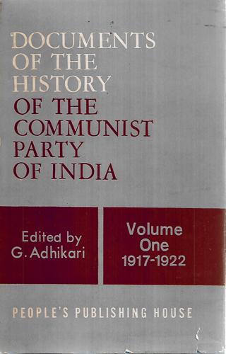 Documents Of The History Of The Communist Party Of India- Volume One: 1917-1922 by G. Adhikari