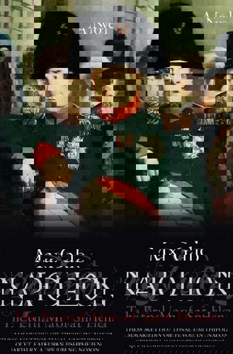 Napoleon: The Immortal Of St Helena by Max Gallo