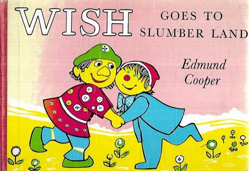 Wish Goes To Slumber Land by Edmund Cooper
