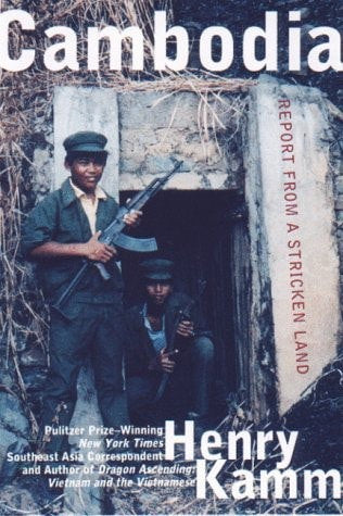 Cambodia Report From A Stricken Land by Henry Kamm
