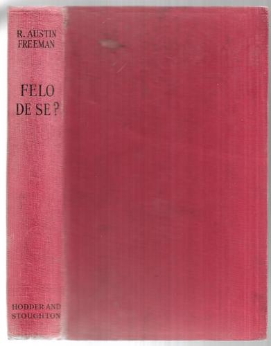 Felo De Se? by R. Austin Freeman
