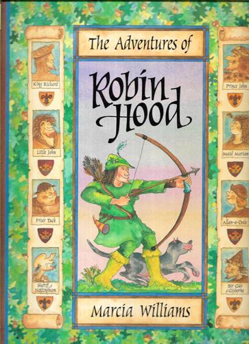The Adventures Of Robin Hood by Marcia Williams