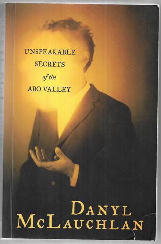 Unspeakable secrets of the Aro Valley by Danyl McLauchlan