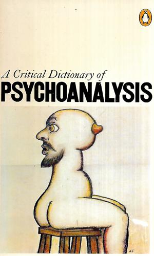 A Critical Dictionary Psychoanalysis by Charles Rycroft