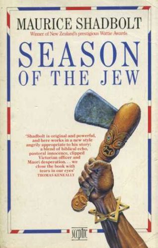 Season of the Jew by Maurice Shadbolt