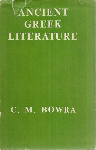 Ancient Greek Literature by C. M. Bowra