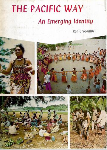 The Pacific Way - An Emerging Identity by Ron Crocombe