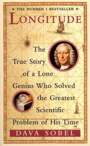Longitude - the True Story of a Lone Genius Who Solved the Greates Scientific Problem of His Time by Dava Sobel