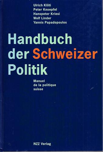 Handbuch Der Schweizer Politik - Manuel De La Politique Suisse by Ulrich Klöti