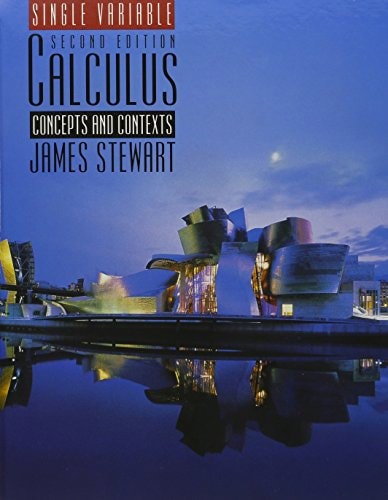 Single Variable Calculus Concepts And Contexts by James Stewart